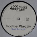 Doctor Blaque - Head Mover