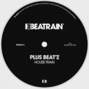 Plus BeatZ - House Train