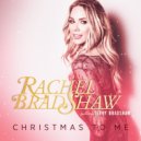 Rachel Bradshaw & Terry Bradshaw - Christmas To Me (feat. Terry Bradshaw) ()