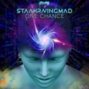 StaakRavingMad - One Chance