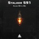 Stalker 591 - The Noise Of Dead Friends (Original Mix)