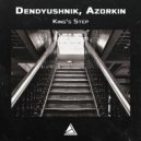 Dendyushnik & Azorkin - King\'s Step (Original Mix)
