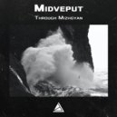 Midveput - Through Mizhgyan