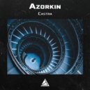 Azorkin & Dendyushnik - Castra (Original Mix)