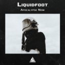 Liquidfoot - Apocalypse Now (Club Mix)