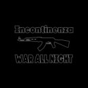 incontinenza - war all night ()