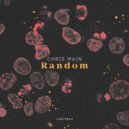 Chris Main - Random