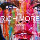 RICH MORE - Gossip