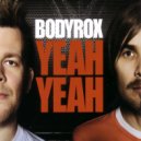BodyRox - Yeah Yeah (Rogerson Remix)