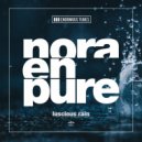 Nora En Pure - Luscious Rain
