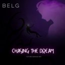 B E L G - Chasing the dream (Future Garage mix) ()