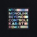 NTO (FR), Monolink - Beyond Control (KAS:ST Remix)