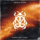Keanu Silva - Hardcore Vibes
