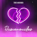 Tavo Miranda - Desconocidos (Original Mix)