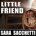Sara Sacchetti - Little Friend (Original Mix)