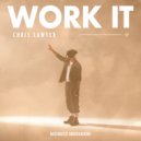 Chris Lawyer - Work it
