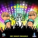 DMC Sergey Freakman - I\'m Free ()