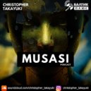 Christopher TAKAYUKI - Musasi podcast #3 ()