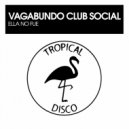 Vagabundo Club Social - Ella No Fue
