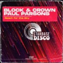 Block & Crown feat. Paul Parsons - Reach for the Sky