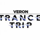 VERON - Trance Trip 1