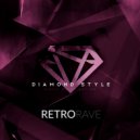 Diamond Style - Retro Rave