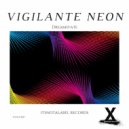 Vigilante Neon - Dreamstate