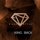 Diamond Style - The King Is Back