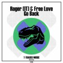 Roger (IT) & Free Love - Go Back