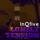InQfive - Lonely Tension