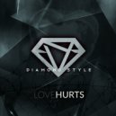 Diamond Style - Love Hurts