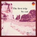 Mex F. - The first trip by car