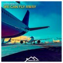 Sasha Primitive - We Can Fly Away