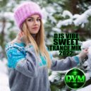 Djs Vibe - Sweet Trance Mix 2022