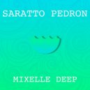 Saratto Pedron - Mixelle Deep