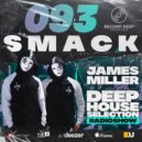 Smack x James Miller - Deep House Selection #093 [Record Deep] (10.12.2021)