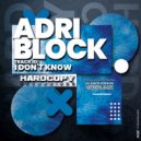 Adri Block - I Don't Know