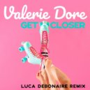 Valerie Dore - Get Closer
