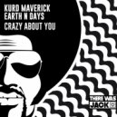 Kurd Maverick & Earth n Days - Crazy About You