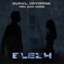 BLEZH Feat. Gunel Veyisova - You Are Mine