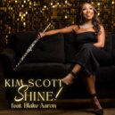 Kim Scott & Blake Aaron - SHINE! (feat. Blake Aaron)