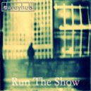 DaveyHub - Run The Show