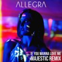 Allegra - If You Wanna Love Me