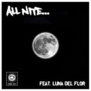 Leo Alarcon, Luna Del Flor - All Nite