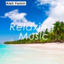 Aleh Famin - Relaxing Music