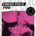 Fresh Polo - You