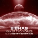 Bibhas - Man Of Two Worlds