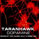 Taranhawk - Dopamine