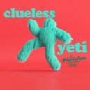 Clueless - Yeti