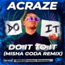 ACRAZE - Do It To It